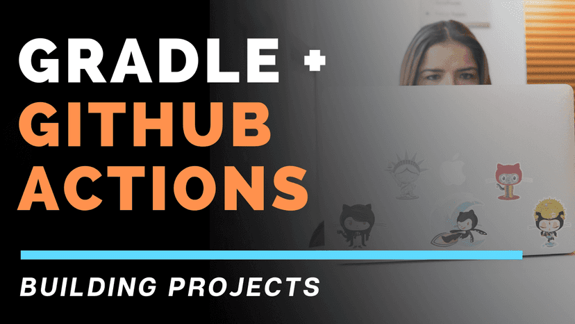 How to build Gradle projects with GitHub Actions
