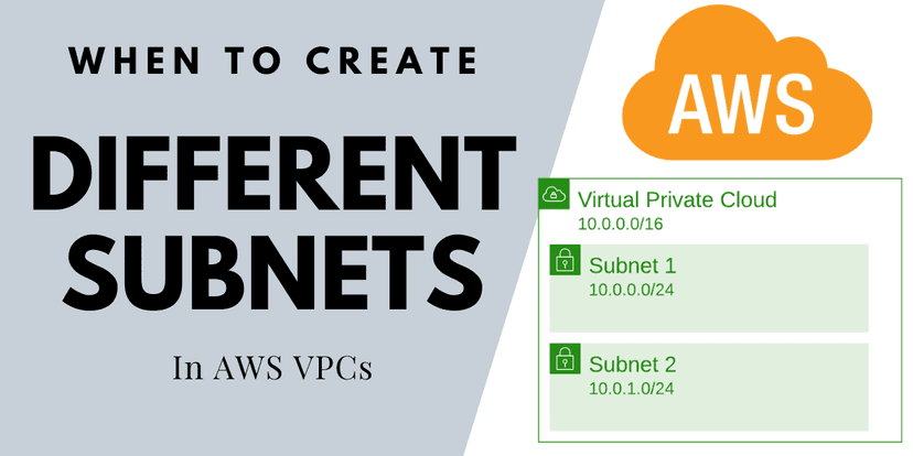 When to create different subnets in AWS VPCs